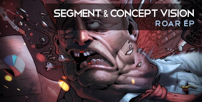 Segment & Concept Vision - Roar EP
