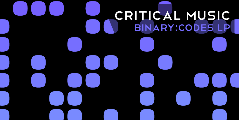 Critical Music - Binary:Codes LP