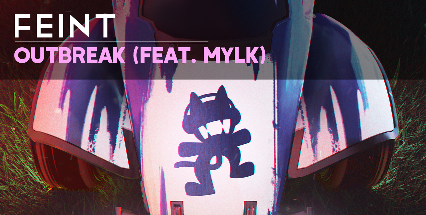 Feint - Outbreak (Feat. Mylk)