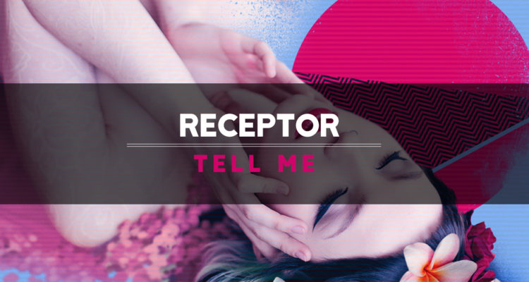 Receptor - Tell Me