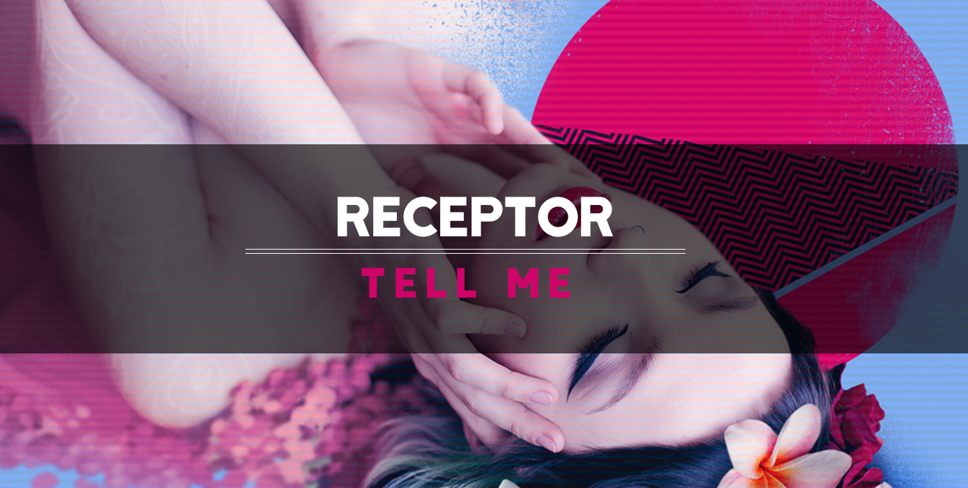 Receptor - Tell Me